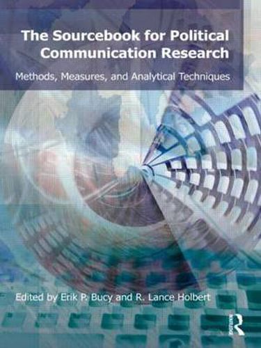 Cover image for Sourcebook for Political Communication Research: Methods, Measures, and Analytical Techniques