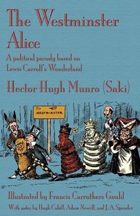 Cover image for The Westminster Alice: A political parody based on Lewis Carroll's Wonderland