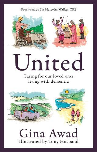 Cover image for United: Caring for our loved ones living with dementia