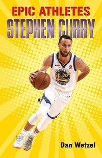 Cover image for Epic Athletes: Stephen Curry