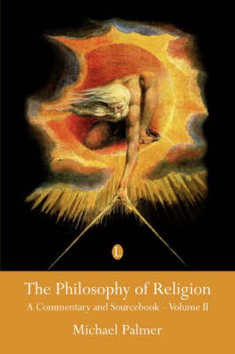 The Philosophy of Religion: A Commentary and Sourcebook (Volume II)