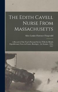 Cover image for The Edith Cavell Nurse From Massachusetts