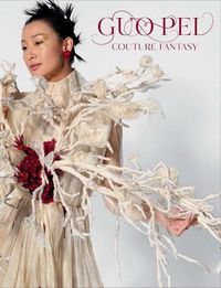 Cover image for Guo Pei: Couture Fantasy