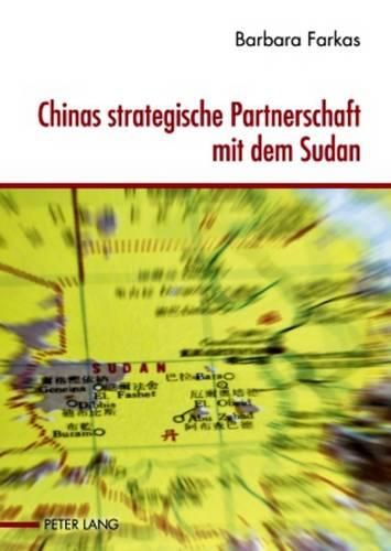 Cover image for Chinas Strategische Partnerschaft Mit Dem Sudan: Eine Bedrohung Des Internationalen Systems?