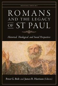 Cover image for Romans and the Legacy of St Paul: Historical, Theological, and Social Perspectives