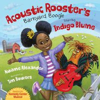 Cover image for Acoustic Rooster's Barnyard Boogie Starring Indigo Blume