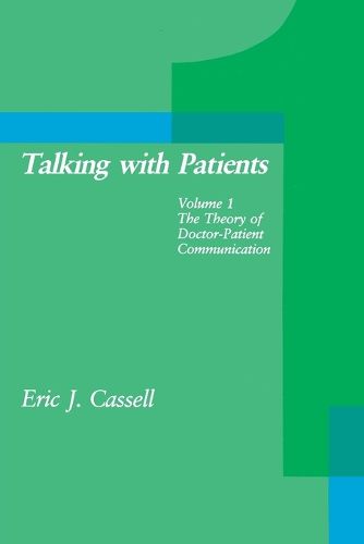 Cover image for Talking with Patients: The Theory of Doctor-Patient Communication