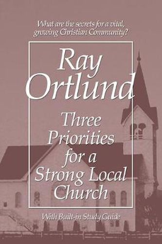 Cover image for Three Priorities for a Strong Local Church