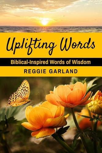 Cover image for Uplifting Words: Biblical-Inspired Words of Wisdom