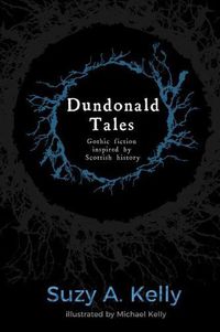 Cover image for Dundonald Tales: gothic fiction inspired by Scottish history