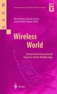 Cover image for Wireless World: Social and Interactional Aspects of the Mobile Age