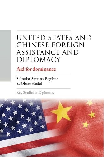 Cover image for United States and Chinese Foreign Assistance and Diplomacy