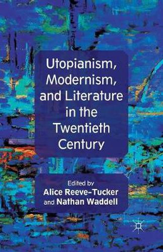 Cover image for Utopianism, Modernism, and Literature in the Twentieth Century