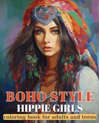 Cover image for Boho Style - Hippie Girls - Coloring book for teens and adults