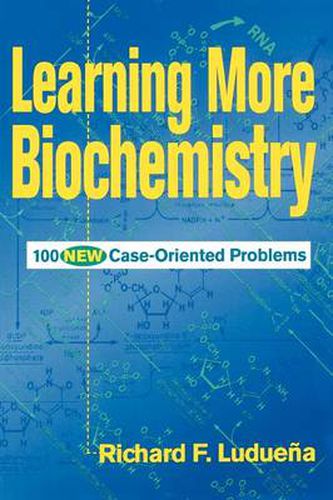 Cover image for Learning More Biochemistry: 100 New Case-Oriented Problems