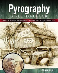 Cover image for Pyrography Style Handbook: Artistic Woodburning Methods and 12 Step-by-Step Projects