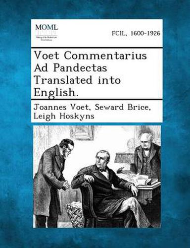 Cover image for Voet Commentarius Ad Pandectas Translated Into English.