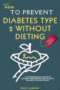 Cover image for How to Prevent Diabetes Type 2 without Dieting