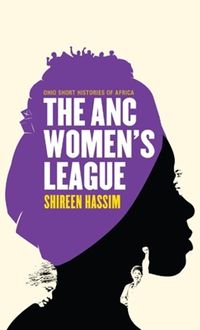 Cover image for The ANC Women's League: Sex, Gender and Politics