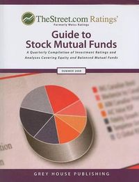 Cover image for TheStreet.com Ratings' Guide to Stock Mutual Funds: A Quarterly Compilation of Investment Ratings and Analyses Covering Equity and Balanced Mutual Funds