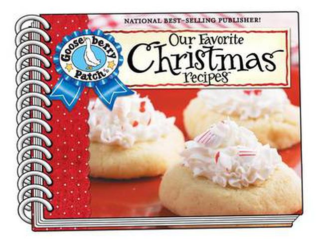 Cover image for Our Favorite Christmas Recipes Cookbook: Over 60 of Our Favorite Christmas Recipes plus just as many handy tips and a new photo cover