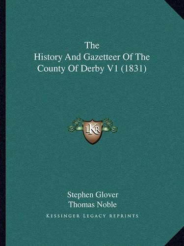 The History and Gazetteer of the County of Derby V1 (1831)