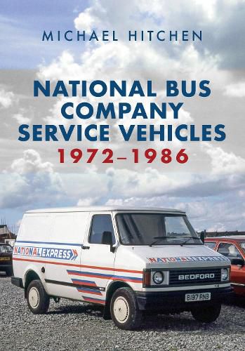 Cover image for National Bus Company Service Vehicles 1972-1986