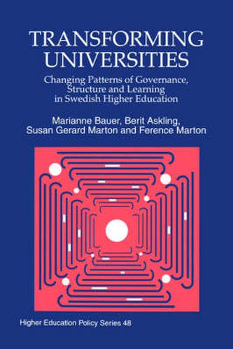 Cover image for Transforming Universities: Changing Patterns of Governance, Structure and Learning in Swedish Higher Education