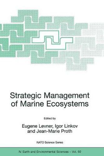 Cover image for Strategic Management of Marine Ecosystems: Proceedings of the NATO Advanced Study Institute on Strategic Management of Marine Ecosystems, Nice, France, 1-11 October, 2003