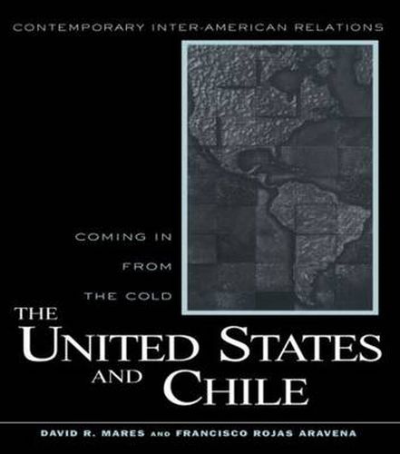 United States and Chile: Coming in From the Cold