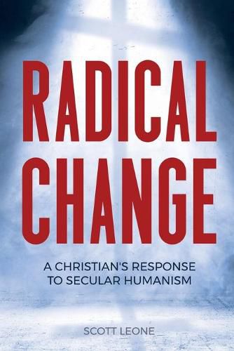 Cover image for Radical Change: A Christian's Response to Secular Humanism