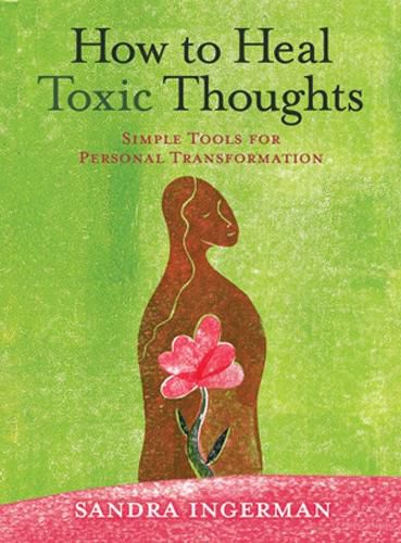 Cover image for How to Heal Toxic Thoughts: Simple Tools for Personal Transformation