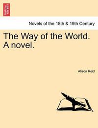 Cover image for The Way of the World. a Novel.