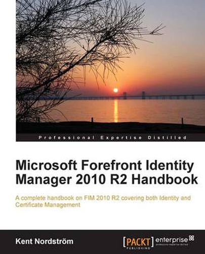 Cover image for Microsoft Forefront Identity Manager 2010 R2 Handbook