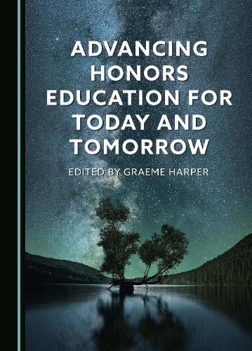 Cover image for Advancing Honors Education for Today and Tomorrow