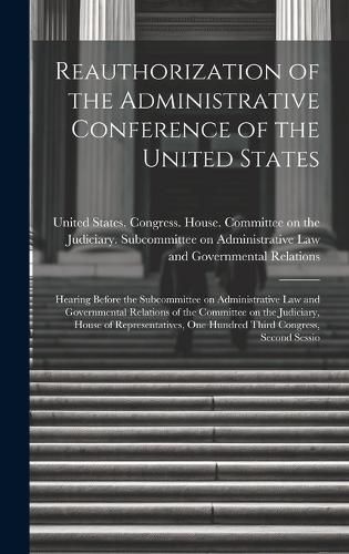 Cover image for Reauthorization of the Administrative Conference of the United States