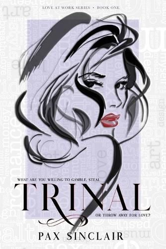 Cover image for Trinal: What are you willing to gamble, steal or throw away for love?
