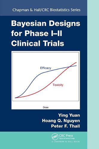 Cover image for Bayesian Designs for Phase I-II Clinical Trials