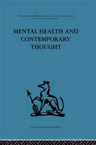 Cover image for Mental Health and Contemporary Thought: Volume Two of a Report of an International and Interprofessional Study Group convened by the World Federation for Mental Health