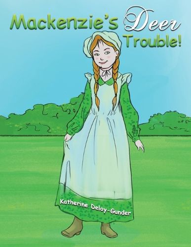 Cover image for Mackenzie's Deer Trouble!