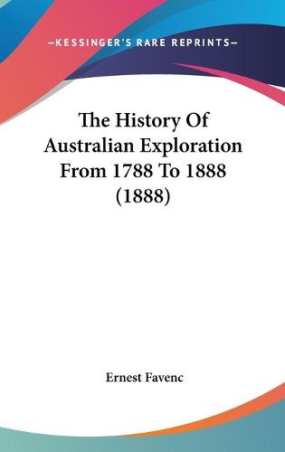 Cover image for The History of Australian Exploration from 1788 to 1888 (1888)