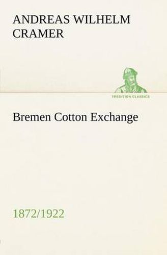 Cover image for Bremen Cotton Exchange 1872/1922