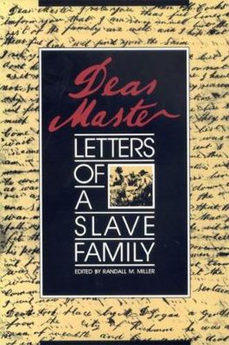 Cover image for Dear Master: Letters Of A Slave Family