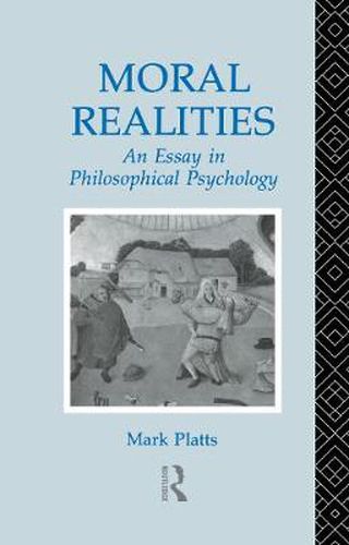 Cover image for Moral Realities: An Essay in Philosophical Psychology