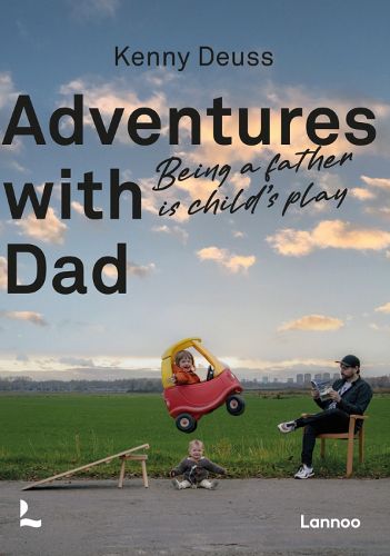 Cover image for Adventures With Dad: Being a Father is Child's Play