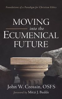 Cover image for Moving into the Ecumenical Future