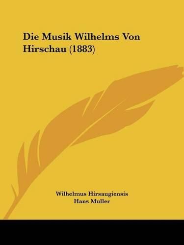 Die Musik Wilhelms Von Hirschau (1883)