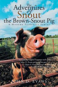 Cover image for The Adventures of Snout the Brown-Snout Pig