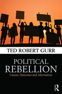 Cover image for Political Rebellion: Causes, outcomes and alternatives