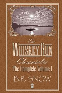 Cover image for The Whiskey Run Chronicles - The Complete Volume 1